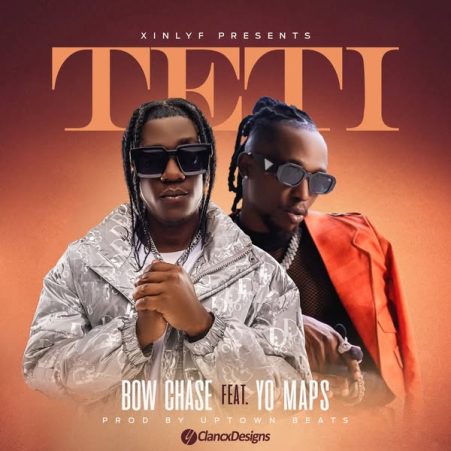 Bow Chase ft Yo Maps – Teti Mp3 Download
