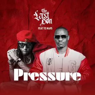 The Last Don ft Yo Maps – Pressure Mp3 Download