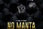 Y Cool ft Shokii Mwana Chibolya - No Manta Mp3 Download