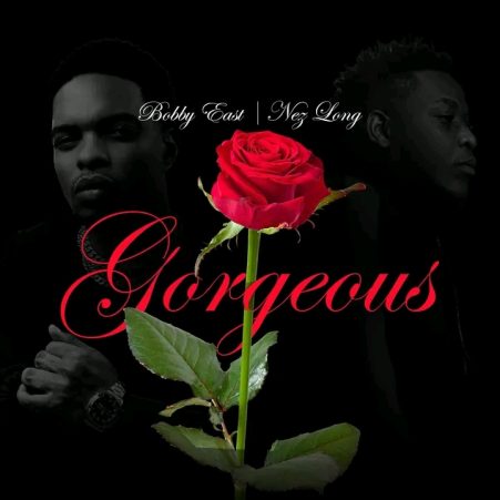 Nez Long ft Bobby East - Gorgeous Mp3 Download