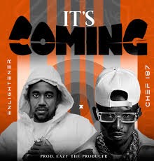 Enlightener ft Chef 187 - It's Coming Mp3 Download