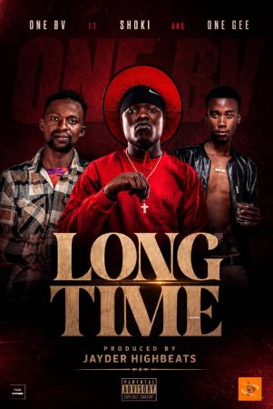 One Bv ft Shokii Mwana Chibolya & One Gee - Long Time